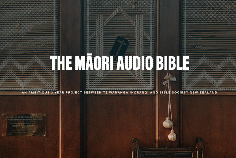 Bible Society New Zealand and an Auckland-based whakapono-led Māori language school have partnered up on an audio Paipera Tapu project.