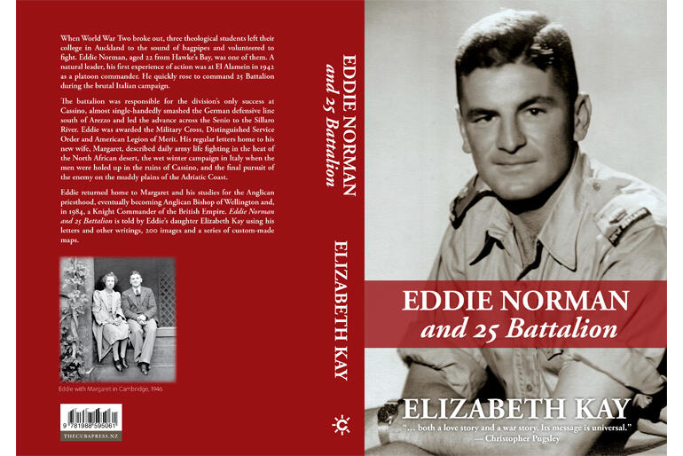 New history 'Eddie Norman and 25 Battalion' chronicles the experiences of Bishop of Wellington Rt Rev Edward Norman during WWII.